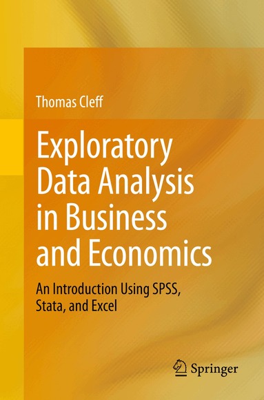 Thomas Cleff - Exploratory Data Analysis in Business and Economics, Häftad