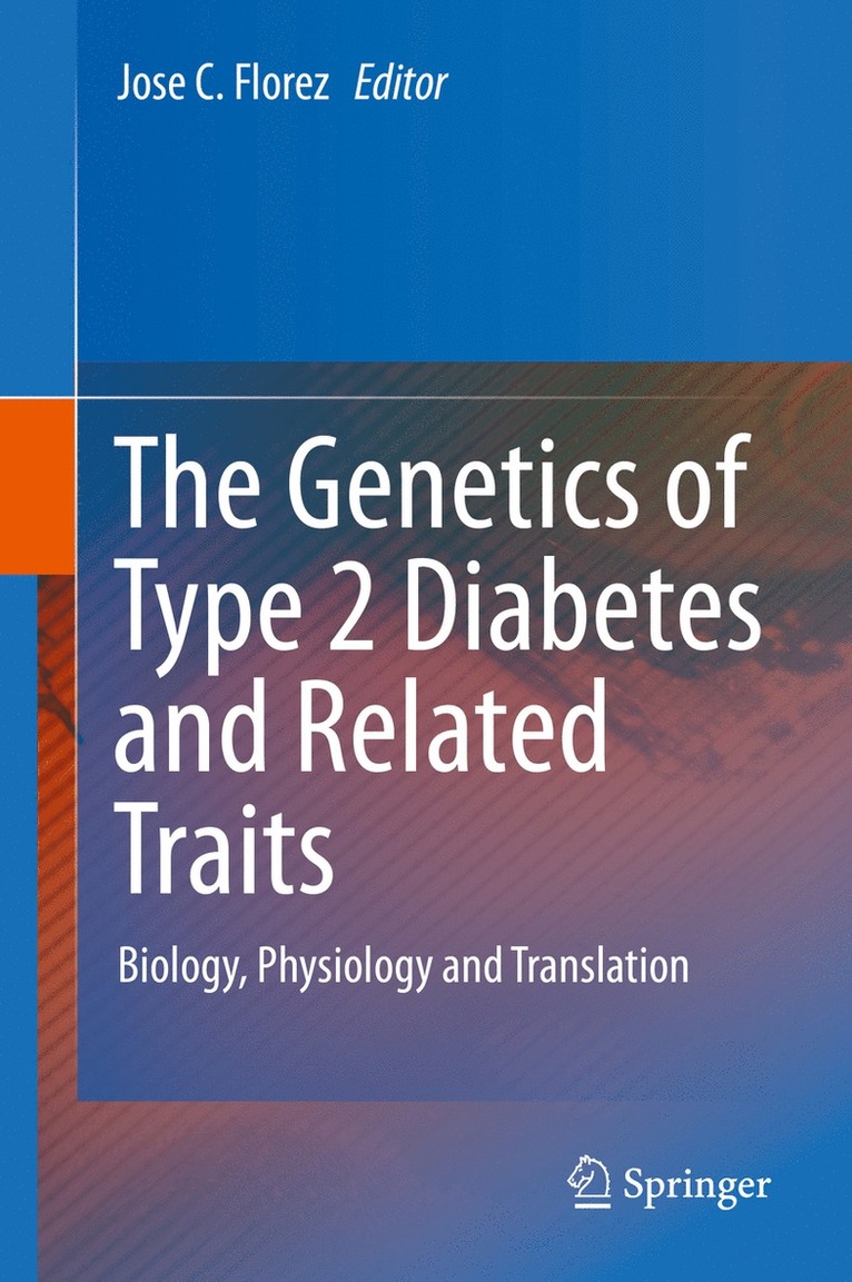 Jose C. Florez - Genetics of Type 2 Diabetes and Related Traits, Inbunden