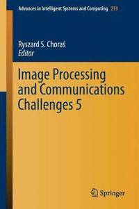 bokomslag Image Processing and Communications Challenges 5