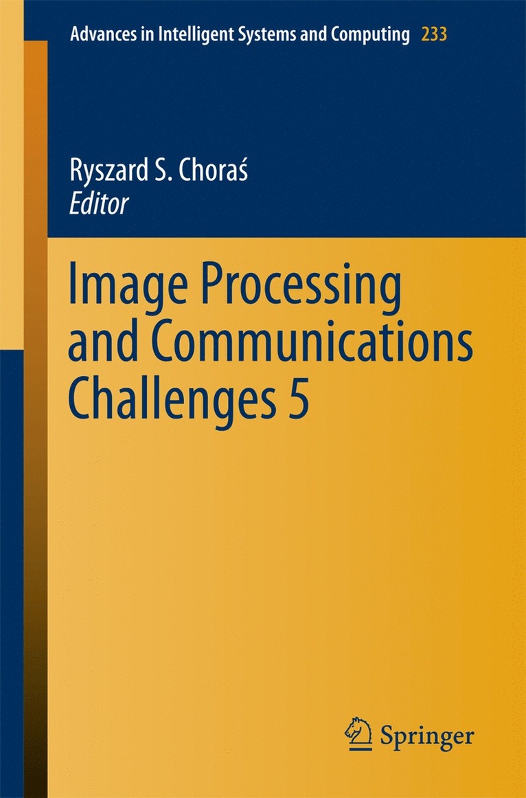 Ryszard S. Choraś, Ryszard S. Chora&#347, Ryszard S. Choras, Ryszard S. Chora¿ - Image Processing and Communications Challenges 5, Häftad