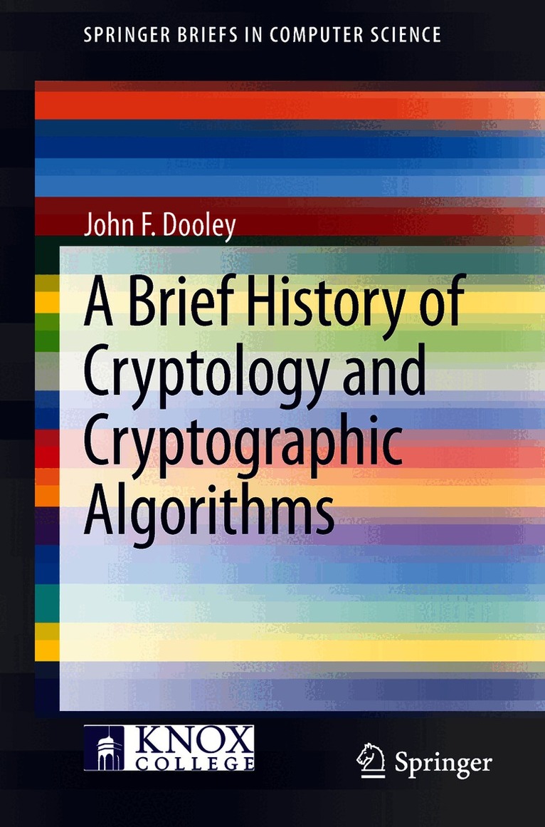 Brief History of Cryptology and Cryptographic Algorithms