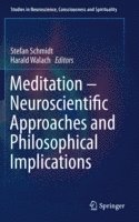 Stefan Schmidt, Harald Walach - Meditation – Neuroscientific Approaches and Philosophical Implications, Inbunden