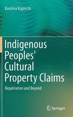 Indigenous Peoples' Cultural Property Claims 1