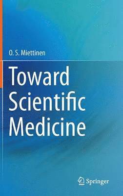 Toward Scientific Medicine 1