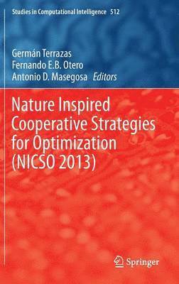 bokomslag Nature Inspired Cooperative Strategies for Optimization (NICSO 2013)