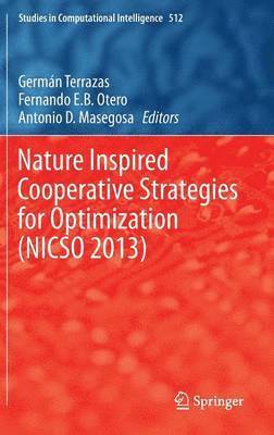 Nature Inspired Cooperative Strategies for Optimization (NICSO 2013) 1