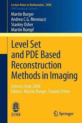 Level Set and PDE Based Reconstruction Methods in Imaging 1