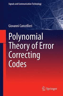 bokomslag Polynomial Theory of Error Correcting Codes