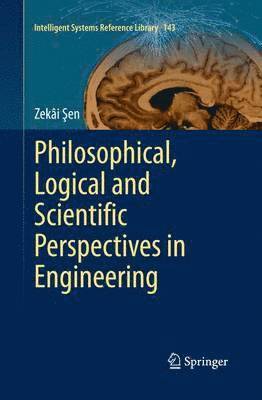 bokomslag Philosophical, Logical and Scientific Perspectives in Engineering