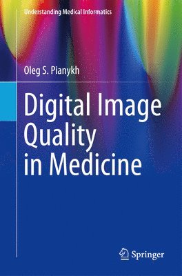 Digital Image Quality in Medicine 1