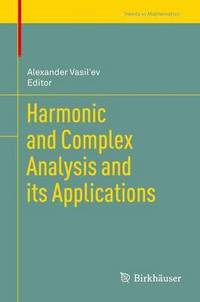 bokomslag Harmonic and Complex Analysis and its Applications