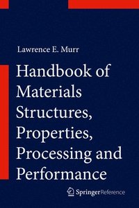 bokomslag Handbook of Materials Structures, Properties, Processing and Performance