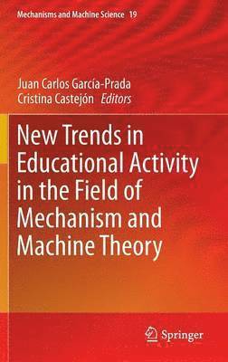 New Trends in Educational Activity in the Field of Mechanism and Machine Theory 1