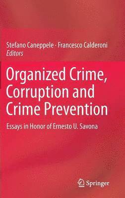 Stefano Caneppele, Francesco Calderoni - Organized Crime, Corruption and Crime Prevention, Inbunden