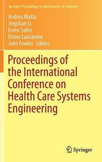 bokomslag Proceedings of the International Conference on Health Care Systems Engineering