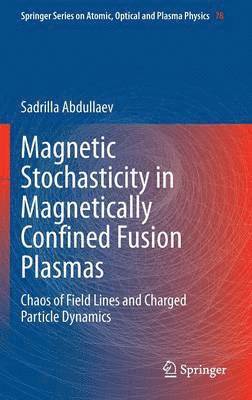 bokomslag Magnetic Stochasticity in Magnetically Confined Fusion Plasmas