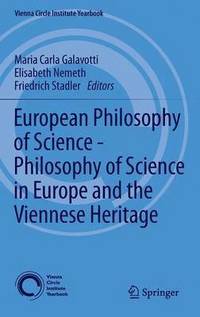 bokomslag European Philosophy of Science - Philosophy of Science in Europe and the Viennese Heritage
