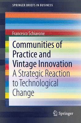 Communities of Practice and Vintage Innovation 1