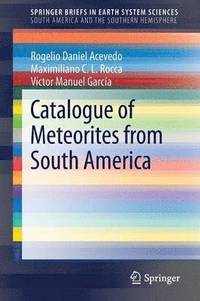 bokomslag Catalogue of Meteorites from South America