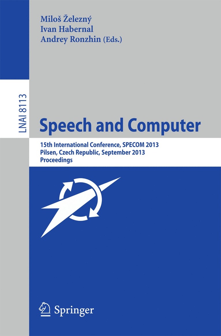 Miloš Železný, Iwan Habernal, Andrey Ronzhin, Milos Zelezny, Milos Zelezný, Milo elezný, Milo¿ ¿Elezný - Speech and Computer, Häftad