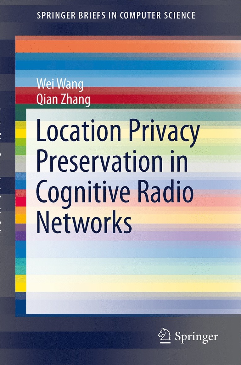 Location Privacy Preservation in Cognitive Radio Networks 1