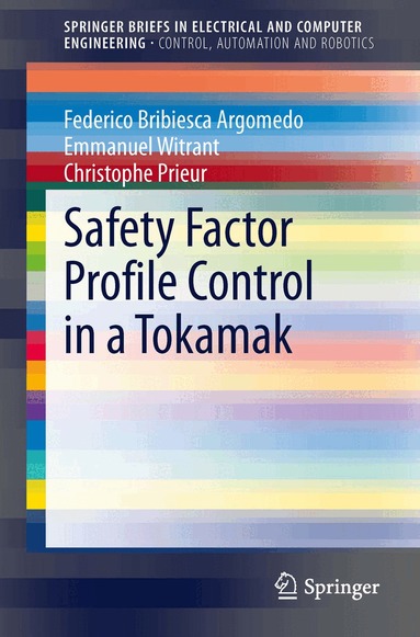 Federico Bribiesca Argomedo, Emmanuel Witrant, Christophe Prieur - Safety Factor Profile Control in a Tokamak, Häftad