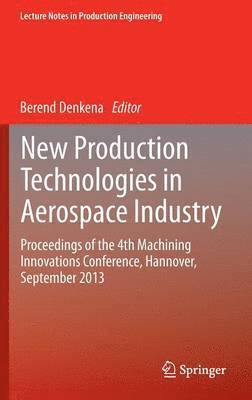 Berend Denkena - New Production Technologies in Aerospace Industry, Inbunden
