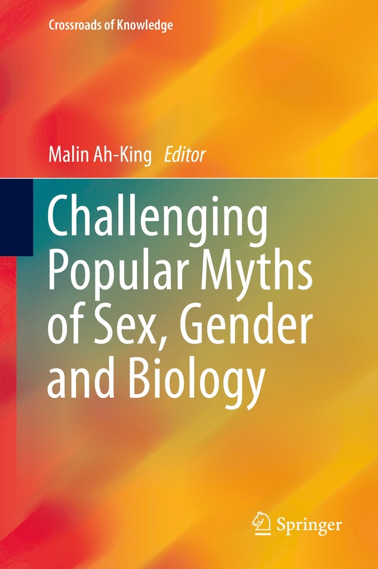 Challenging Popular Myths of Sex, Gender and Biology 1