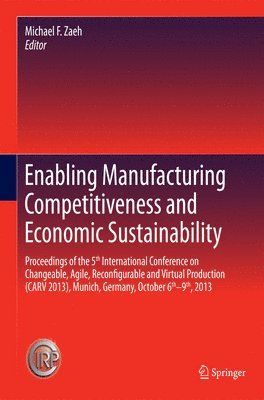 Michael F. Zaeh - Enabling Manufacturing Competitiveness and Economic Sustainability, Inbunden