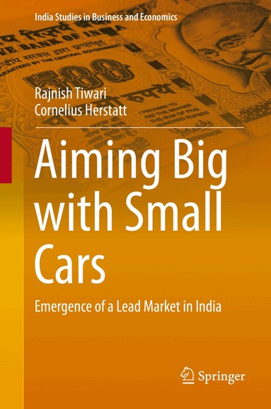 Rajnish Tiwari, Cornelius Herstatt - Aiming Big with Small Cars, Inbunden
