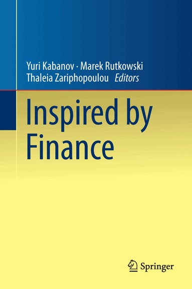Yuri Kabanov, Marek Rutkowski, Thaleia Zariphopoulou - Inspired by Finance, Inbunden