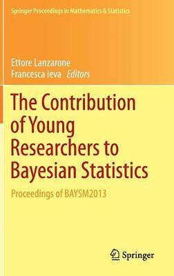 Ettore Lanzarone, Francesca Ieva - Contribution of Young Researchers to Bayesian Statistics, Inbunden