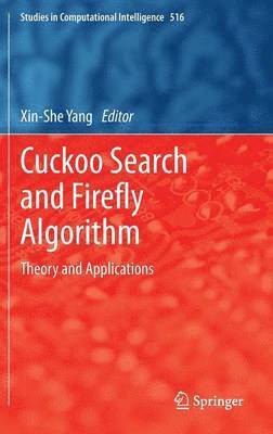 Xin-She Yang - Cuckoo Search and Firefly Algorithm, Inbunden