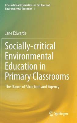 Socially-critical Environmental Education in Primary Classrooms 1