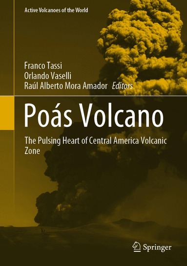 Franco Tassi, Orlando Vaselli, Raul Alberto Mora Amador - Poás Volcano, Inbunden
