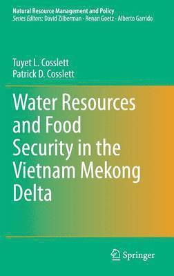 Water Resources and Food Security in the Vietnam Mekong Delta 1