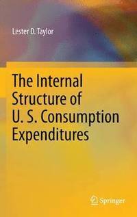 bokomslag The Internal Structure of U. S. Consumption Expenditures