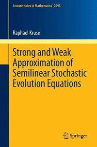 bokomslag Strong and Weak Approximation of Semilinear Stochastic Evolution Equations