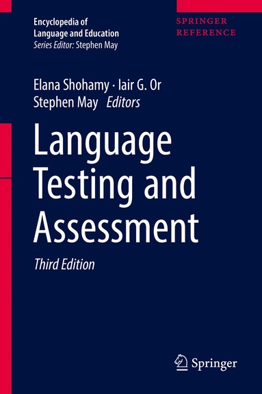 Elana Shohamy, Iair G. Or, Stephen May - Language Testing and Assessment, Inbunden