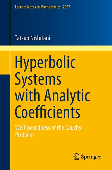 Tatsuo Nishitani - Hyperbolic Systems with Analytic Coefficients, Häftad