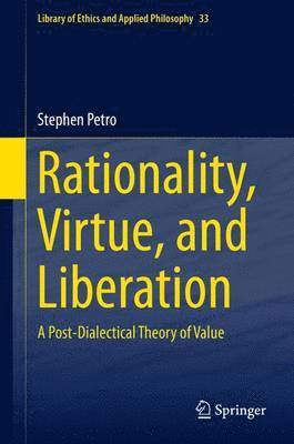 bokomslag Rationality, Virtue, and Liberation