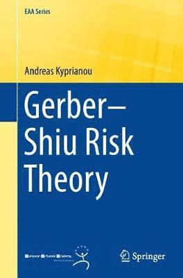 Andreas E. Kyprianou - Gerber–Shiu Risk Theory, Häftad