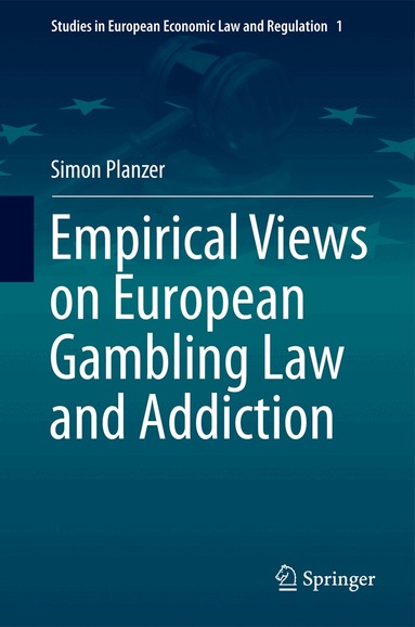 Simon Planzer - Empirical Views on European Gambling Law and Addiction, Inbunden