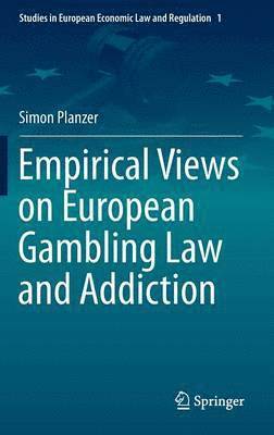 bokomslag Empirical Views on European Gambling Law and Addiction