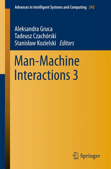 Dr. Aleksandra Gruca, Tadeusz Czachórski, Stanisław Kozielski - Man-Machine Interactions 3, Häftad