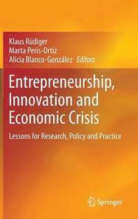 bokomslag Entrepreneurship, Innovation and Economic Crisis