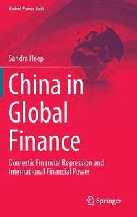 bokomslag China in Global Finance