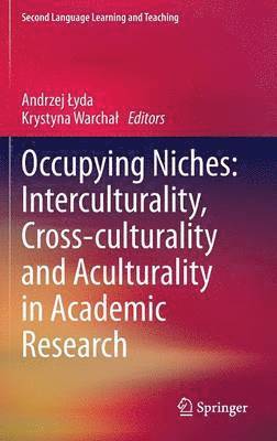 Occupying Niches: Interculturality, Cross-culturality and Aculturality in Academic Research 1