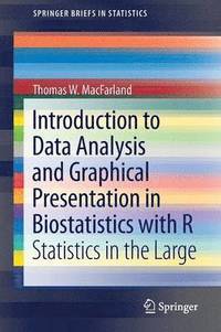 bokomslag Introduction to Data Analysis and Graphical Presentation in Biostatistics with R