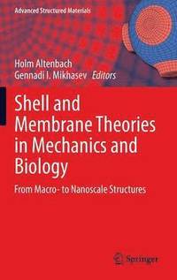 bokomslag Shell and Membrane Theories in Mechanics and Biology